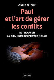 Paul et l'art de gérer les conflits - Retrouver la communion fraternelle